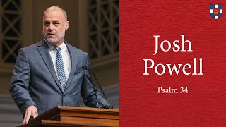Josh Powell | Psalm 34
