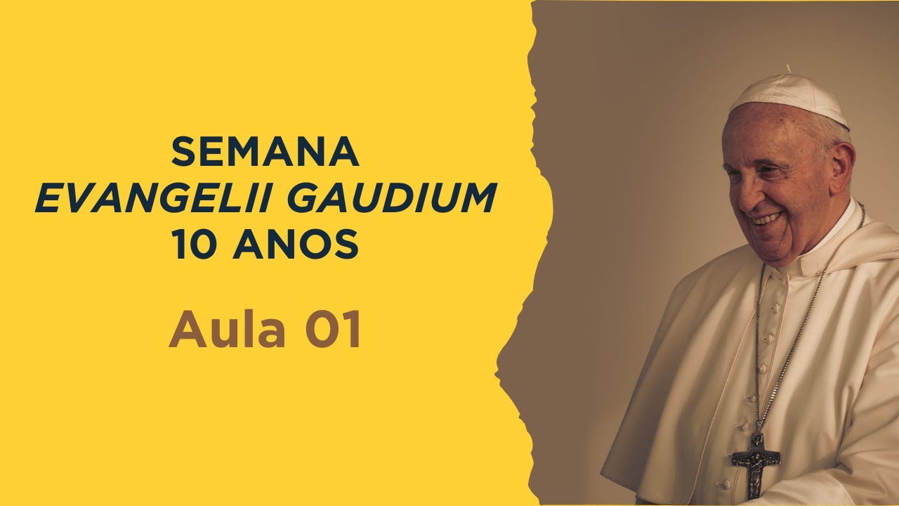 EVANGELIZAÇÃO: EVANGELII GAUDIUM