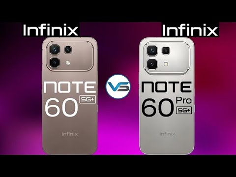 مقارنة بين هاتفي إنفينيكس نوت 60 5 وإنفينيكس نوت 60 برو 5 إنفينيكس نوت 60 برو 5 وإنفينيكس نو