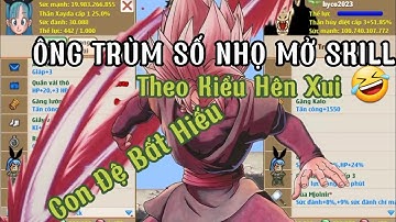 Ông Trùm Số Nhọ Đi Mở Skill 4 Cho Đệ Theo Kiểu Hên Xui...! CON ĐỆ BẤT S