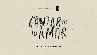 Generación 12 + LEAD I Cantar De Tu Amor I VIDEO LETRA OFICIAL | Nueva Música Cristiana 2023