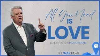 All You Need Is Love | Pastor Jack Graham | Prestonwood Baptist Church | Plano Campus screenshot 2