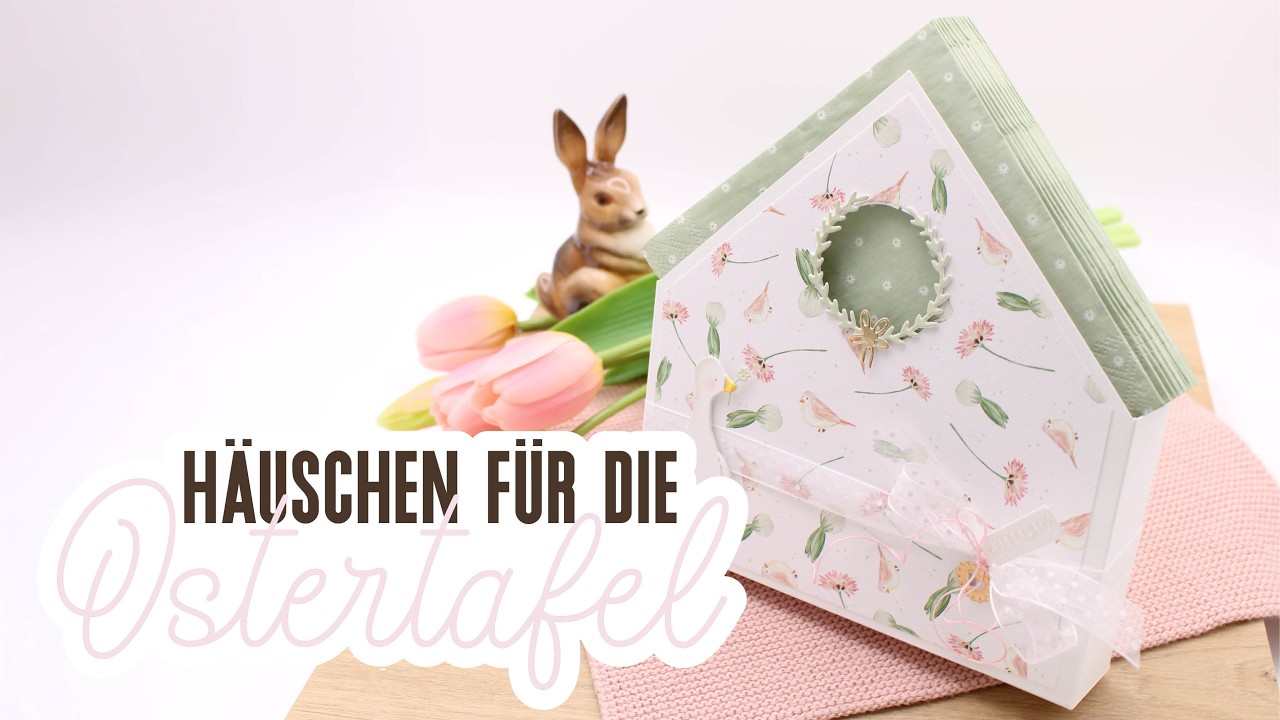 💕 ☕️ WATCH ME CRAFT | Frühlingshafte Tischdeko 🌷 | Häuschen Servietten box