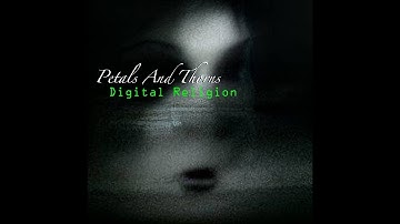 Petals And Thorns - Digital Religion (A.I. Generated Images Dall-E Mini Music Video)