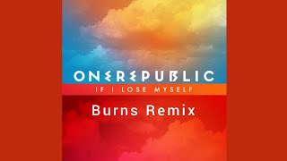 OneRepublic - If I Lose Myself (Burns Club Mix)