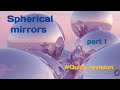 Spherical mirrors, part 1, class 9,icse@one o one learning_phy_chem_maths