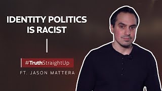 Identity politics is racist ft. Jason Mattera | #TruthStraightUp