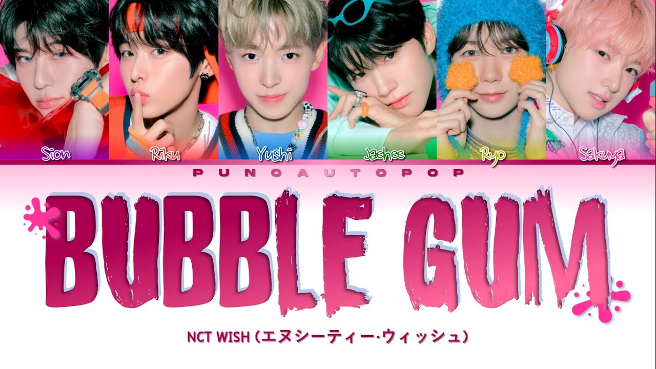 NCT WISH 엔시티 위시 Bubble Gum - Lyrics (Color Coded&frasl;ENG&frasl;KAN&frasl;ROM&frasl;가사)