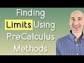 Finding Limits Precalculus Methods