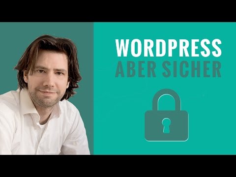 Wordpress Sicherheit für Profis & Anfänger: WP gegen Hacer und Spam schützen  10 Minuten