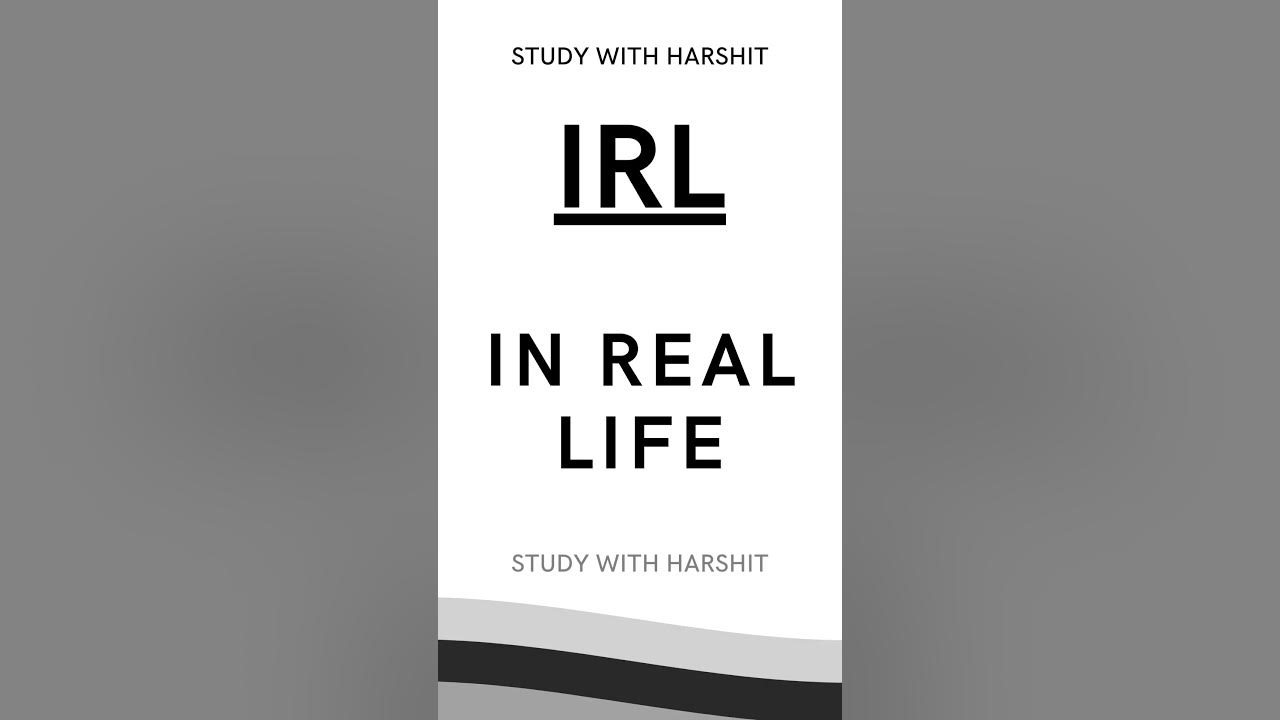 full-form-of-irl-what-is-the-full-form-of-irl-youtube