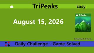 Microsoft Solitaire Collection | Tripeaks Easy - August 15, 2026 | Daily Challenges