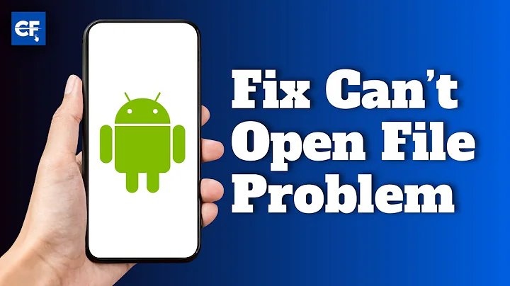 How to Fix Can’t Open File Problem on Android