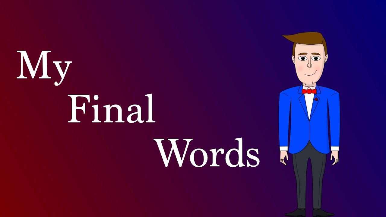 My Final Words YouTube