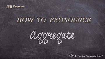 How to Pronounce Aggregate (Real Life Examples!)