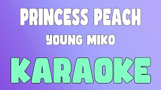 princess peach (Karaoke/Instrumental) - Young Miko