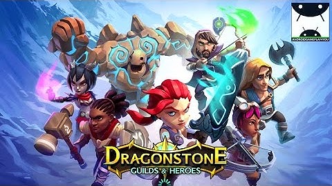 Dragonstone: Guilds & Heroes Android GamePlay (By Ember Entertainment)