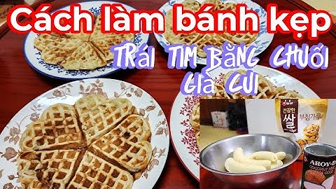[55] CÁCH LÀM BÁNH KẸP BẰNG CHUỐI GIÀ CUI