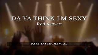 Da ya think i'm sexy - Rod Stewart - BASE Karaoke