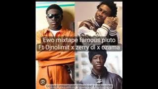 Ewo famous ft ozama ft zerry dl .shallipopi