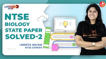 NTSE Biology State PAPER SOLVED L3 | NTSE Exam 2019-20 | SAMPLE Paper Pattern ANALYSIS| Vedantu NTSE