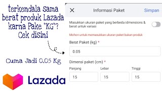 Cara Mengisi Berat Produk Di Lazada screenshot 5