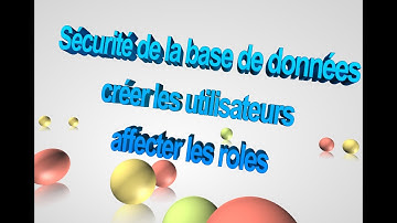 31 - Sécurité de la base de données créer les utilisateurs et affecter les roles SQL SERVER - شرح