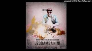 Sdumo Viwe Ft Dj Kitso Isgebengu - Uzobamba nini