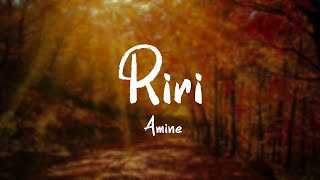 Amine - Riri(Lyric Video)