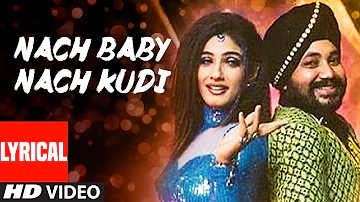Nach Baby Nach Kudi Lyrical Video | Khauff | Daler Mehndi, Asha Bhosle