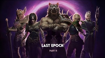 Last Epoch l Full Release l Acolyte to Necromancer Class l Playthrough l Part 11 - No Commentary