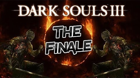 Dark Souls 3: Cinders Mod The Finale! & Mage Play Through Beginning