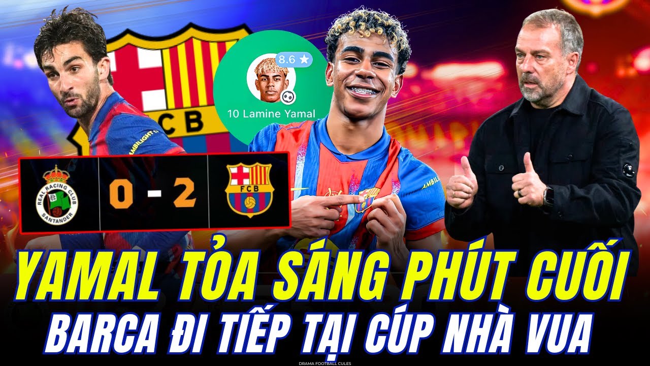 LAMINE YAMAL TỎA SÁNG PHÚT CUỐI, BARCA ĐI TIẾP NGHẸT THỞ TẠI CÚP NHÀ VUA TÂY BAN NHA