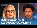 Tom Brady Unretires & Jane Campion’s Awkward Acceptance Speech | The Daily Show