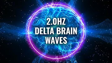 2.0 Hz Delta Brain Waves | Damaged Brain Healing | Nerve Regeneration, Cell Repairs Binaural Beats