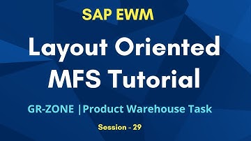 SAP EWM Layout Oriented Storage Control |SAP EWM MFS Tutorials | Product Warehouse Task