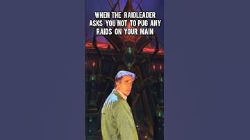 when the raidleader asks you not to pug a raid on your main #wow #worldofwarcraft #warcraft