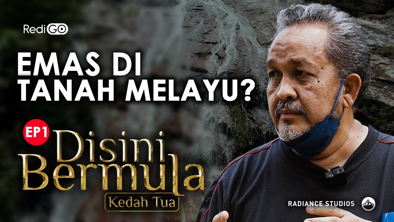 Di Sini Bermula | Emas Di Tanah Melayu?