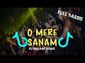 DJ MERE SANAM VIRAL TIK-TOK|| FULL BASS || DJ MALBAR REMIX TERBARU 2023