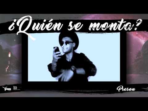 Concurso #QuienSeMonta - Preson [ @YASmusicCo ]