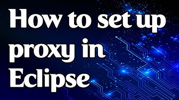 How to set a proxy in Eclipse