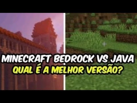 qual versão do minecraft e a melhor java o bedrock - YouTube