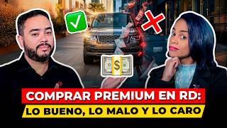 Buying a premium vehicle in the Dominican Republic: the good, the bad, and the expensive
