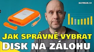 Jak vybrat hard disk (hdd) na zálohování?