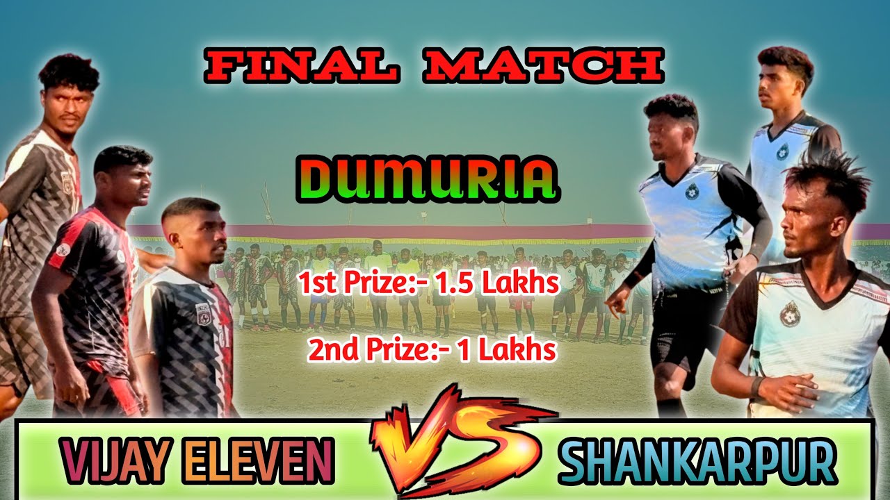 FINAL || VIAJY 11 v/s SHANKARPUR || AT DUMURIA FOOTBALL TOURNAMENT 2026