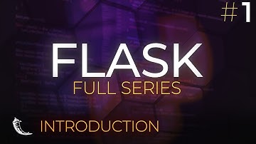 Flask Full Series - Web Application Development with Python - Introduction - Episode 1