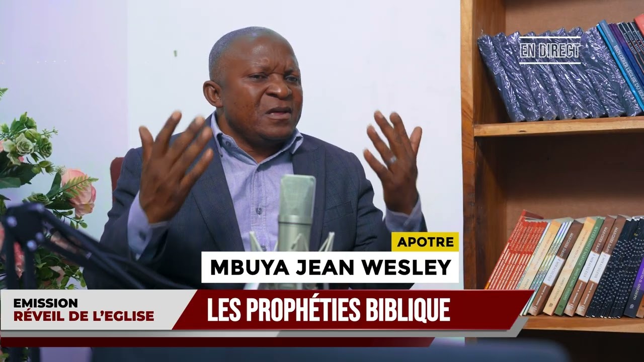 Comprendre les propheties bibliques avec l’apôtre MBUYA jean wesley