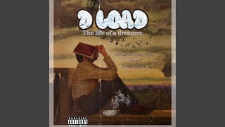 D LOAD (the life of a dreamer)