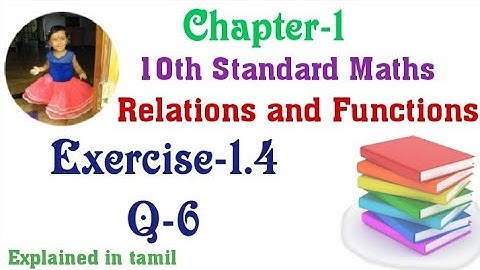 10th std maths New Syllabus(T.N)2020 Chapter-1 (Relations and Functions) Exercise-1.4 Question 6