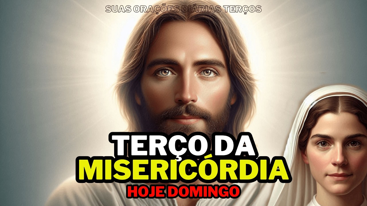 Terço da Misericórdia de hoje domingo